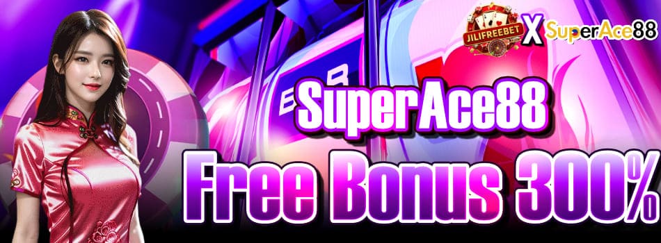 superace88 jili free bet