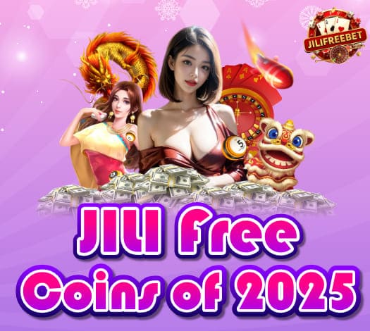 JILI Free Coins For Registration in Philippines of 2025